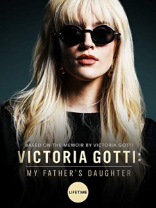 A maffiafőnök lánya - Victoria Gotti története LETÖLTÉS INGYEN - ONLINE (Victoria Gotti: My Father's Daughter)