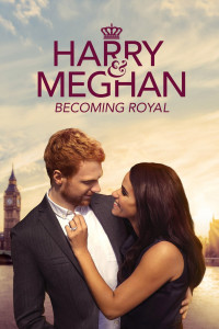 Harry és Meghan: Az első királyi év LETÖLTÉS INGYEN - ONLINE (Harry & Meghan: Becoming Royal)